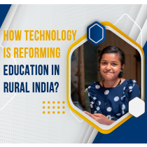Promoting quality education: How technology is reforming education in rural India?