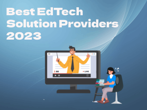 Best EdTech Solution Providers 2023