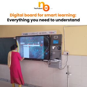 Digital board for smart learning: Everything you need to understand
