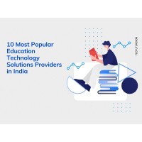 10 Most Popular Education Technology Solutions Providers in India in 2021